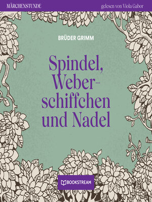 cover image of Spindel, Weberschiffchen und Nadel--Märchenstunde, Folge 189